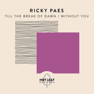 Ricky Paes - Till The Break of Dawn / Without You [HLR010]