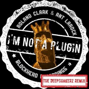 Roland Clark, Ant LaRock - I'm Not A Plugin [BHD360]