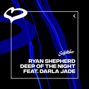 Ryan Shepherd - Deep Of The Night (feat. Darla Jade) [Extended Mix] [197338519639]