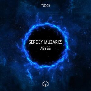 Sergey Muzarks - Abyss [TG005]