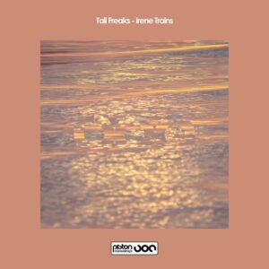 Tali Freaks - Irene Trains [PR2023696]