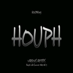 VA - Houph Late Summer Vibes Vol. 3 [HOUPH143]