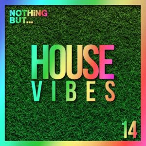 VA - Nothing But... House Vibes, Vol. 14 [NBHV14]