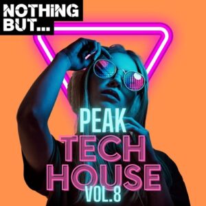 VA - Nothing But... Peak Tech House, Vol. 08 [NBPTH08]
