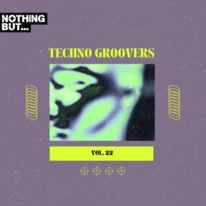 VA - Nothing But... Techno Groovers, Vol. 22 [NBTECHNOG22]