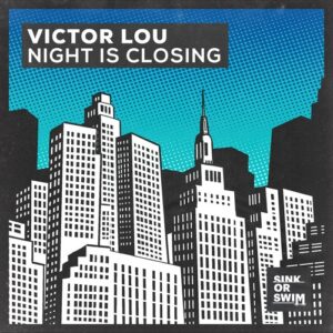 Victor Lou - Night Is Closing (Extended Mix) [5054197796289]