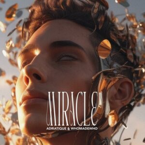 WhoMadeWho & Adriatique - Miracle [31080459]