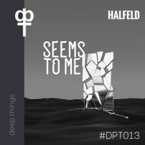 halfeld - Seems to Me [DPT013]