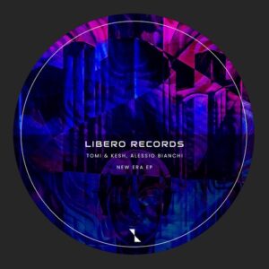 Alessio Bianchi, Tomi&Kesh - New Era EP [LBR069]