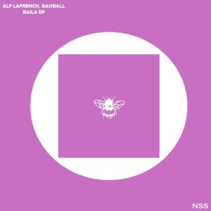 Alf LaFrench, Bassball - Baila EP [NSS178]