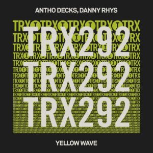 Antho Decks, Danny Rhys - Yellow Wave [TRX29201Z]