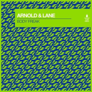 Arnold & Lane - Body Freak (Extended Mix) [CLUBSWE543DJ]