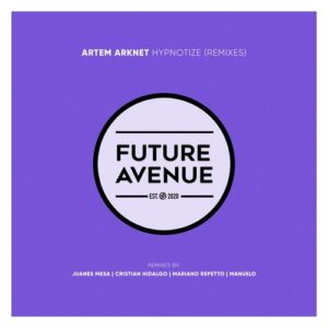 Artem Arknet - Hypnotize (Remixes) [FA380]