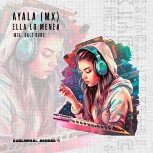 Ayala (MX) - Ella Lo Menea [SUS123]
