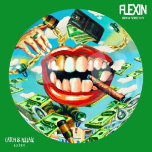 BRN, Screechy - Flexin [CR30B]