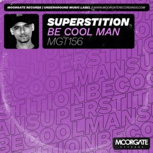 Be Cool Man - Superstition [MGT156]