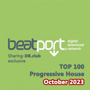 Beatport Top 100 Progressive House October 2023