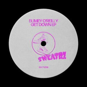 Blimey O'Reilly - Get Down [SWTRZ09DJ]