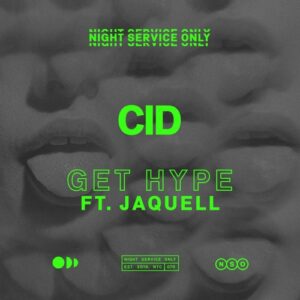 CID - Get Hype (Extended Mix) (feat. Jaquell) [NSO071E]