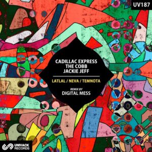 Cadillac Express & The Cobb, Jackie Jeff - Latlal / Neva / Temnota [UV187]