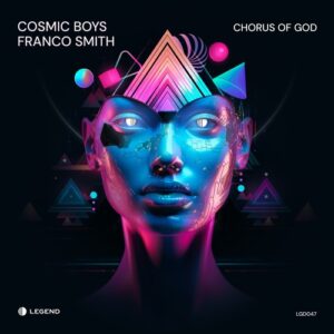 Cosmic Boys, Franco Smith - Chorus Of God [LGD047]