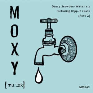 Danny Snowden - Water E.P (Part 2) [MM049PT2]