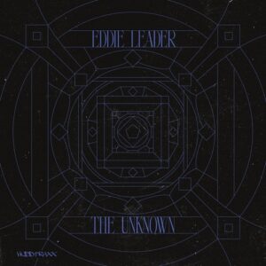 Eddie Leader - The Unknown [Hudd069D]