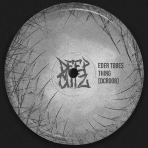 Eder Tobes - Thing [DCR008]