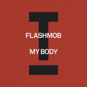 Flashmob - My Body [TOOL122201Z]