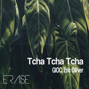 GIOC, Eric Olliver - Tcha Tcha Tcha [ER727]