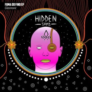 Glasinovic - Fuma Do Fino EP [HJAMS052]