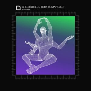 Greg Notill & Tony Romanello - Agora EP [TR474]