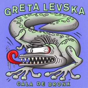 Greta Levska - Cala De Bronx EP [GPM732]