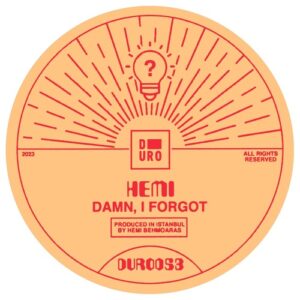 Hemi - Damn, I Forgot [DURO053]