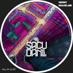 Henry Riquelme - Hey Mr Dj EP [SR201]