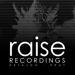 Hetajon - Pray [RAISE703]