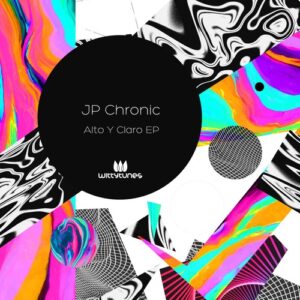 JP Chronic - Alto Y Claro EP [WT443]