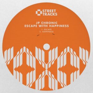 JP Chronic - Escape With Happiness [WO247]
