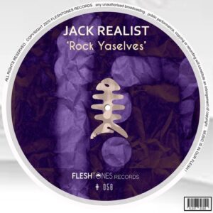 Jack Realist - Rock Yaselves [FLSHT058]