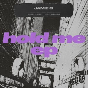 Jamie G (UK) - Hold Me EP [CUFF258]