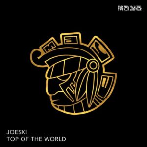 Joeski - Top Of The World (Original) [MAYA215]