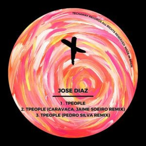 Jose Diaz - Tpeople EP [TEC230]