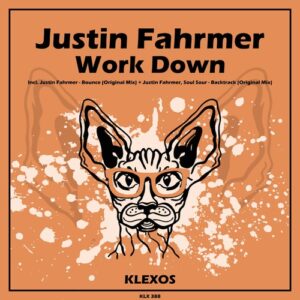Justin Fahrmer, Soul Sour - Work Down [KLX388]