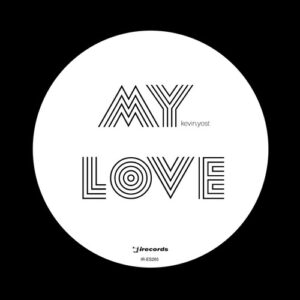 Kevin Yost - My Love (Remix Version) [IRECEPIRECES265DTRSPDBP]