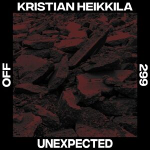 Kristian Heikkila - Unexpected [OFF299]