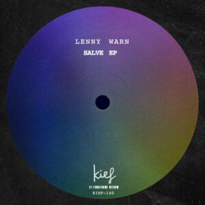 Lenny Warn - Salve EP [KIEF140]