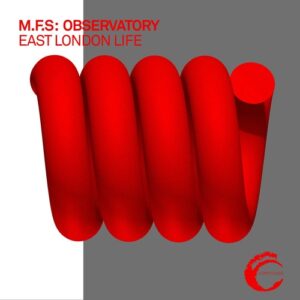 M.F.S: Observatory - East London Life [CMPL142]