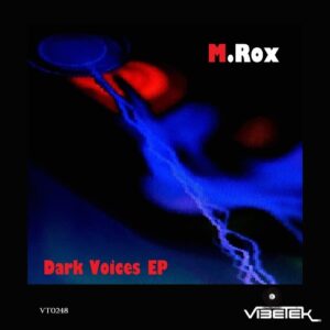 M.Rox - Dark Voices - EP [VT0248]
