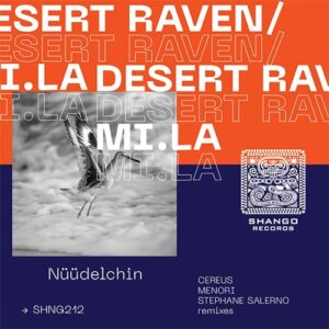 MI.LA & Desert Raven - Nüüdelchin [SHNG212]