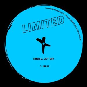 MNK4, LET BR - Milk [TLT093]
